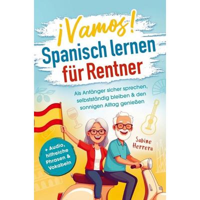 Spanisch lernen für Rentner, Taschenbuch von Sabine Herrera, Bookmundo, 978-94-038-6321-4