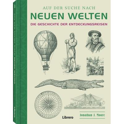 Auf der Suche nach neuen Welten, Gebundene Ausgabe von Jonathan J. Moore, Librero, 978-94-6359-691-6