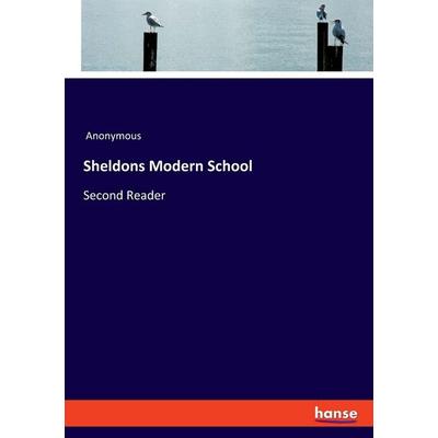 Sheldons Modern School, Taschenbuch von Anonymous, Hansebooks, 978-3-348-10302-2
