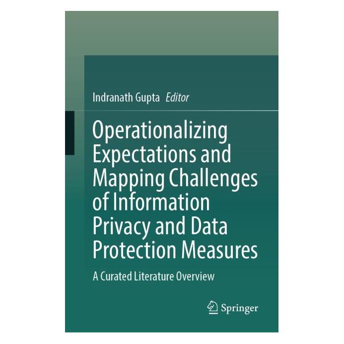 Springer Operationalizing Expectations and Mapping Challenges of Information Privacy and Data Protection (Englisch, Hardcover, Indranath Gupta) (66008830)
