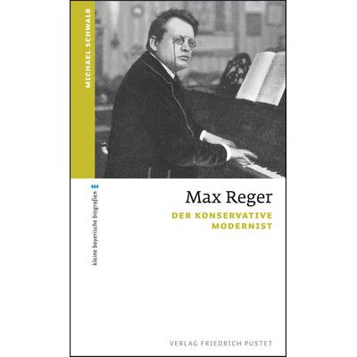 Max Reger, Taschenbuch von Michael Schwalb, Pustet, F
