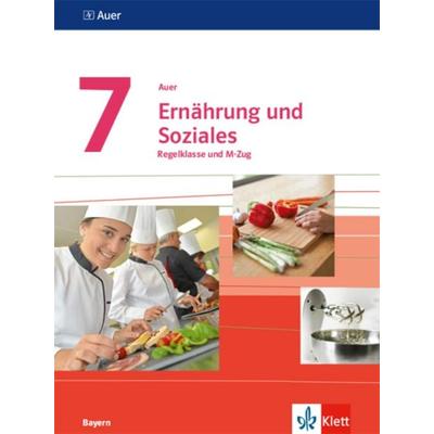 Auer Ernährung und Soziales 7. Ausgabe Bayern, Taschenbuch von , Klett Schulbuchverlag, 978-3-12-007179-2