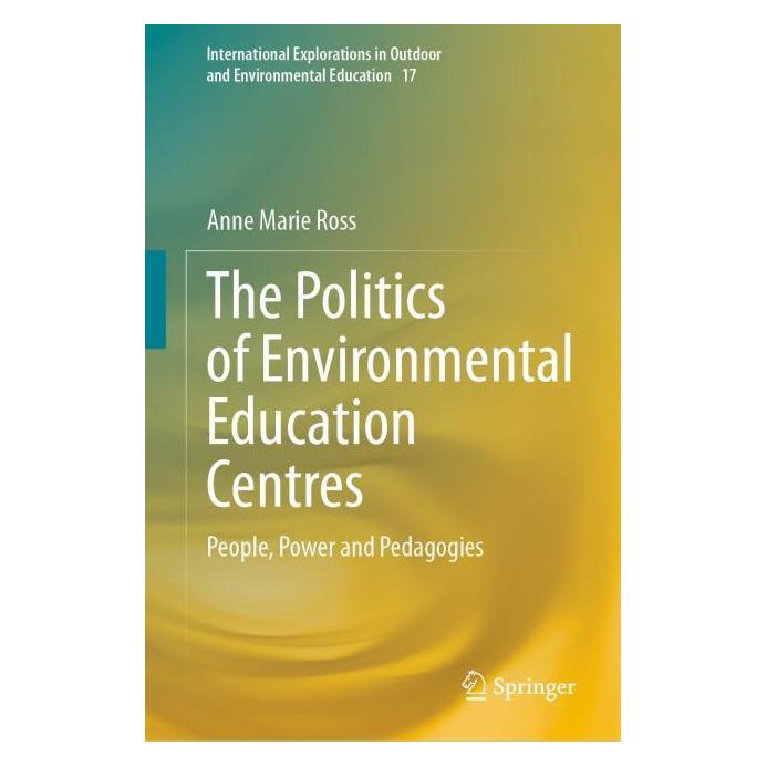 Springer The Politics of Environmental Education Centres (Englisch, Hardcover, Anne Marie Ross) (57302915)