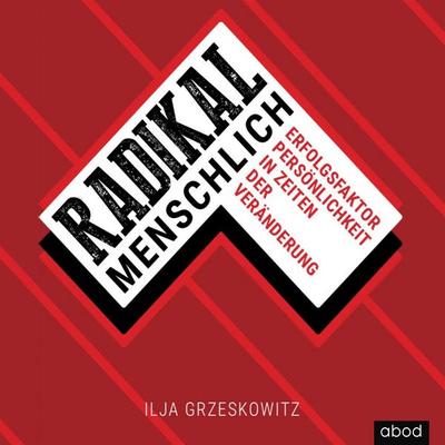 Radikal menschlich - Ilja Grzeskowitz, Audio, 4066004651934