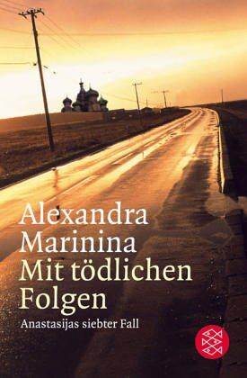 Marinina Alexandra - Mit tödlichen Folgen: Anastasijas siebter Fall Roman - Preis vom 13.10.2026 11:25:28 h