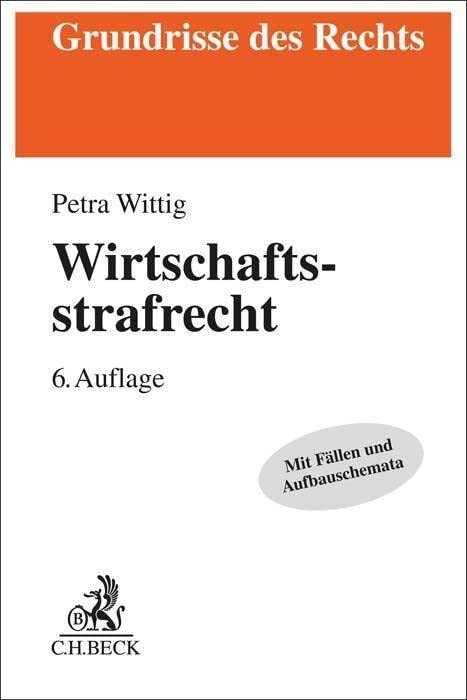 Petra Wittig - Wirtschaftsstrafrecht (Grundrisse des Rechts) - Preis vom 17.10.2026 19:25:27 h