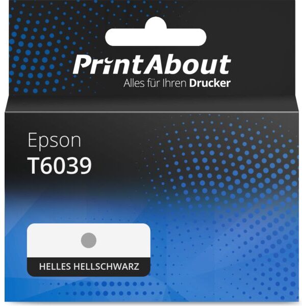 PrintAbout Druckerpatrone kompatibel mit Epson T6039 - Helles Hellschwarz - Hohe Kapazität