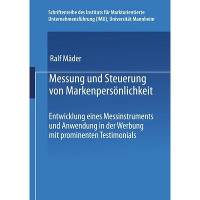 Messung und Steuerung von Markenpersönlichkeit, Taschenbuch von Ralf Mäder, Deutscher Universitätsverlag, 978-3-8244-8337-2
