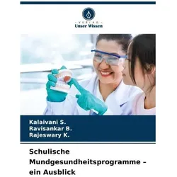 S.:Schulische Mundgesundheitsprogramme, Schulbücher von Kalaivani S, Rajeswary K, Ravisankar B