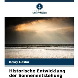Historische Entwicklung der Sonnenentstehung, Fachbücher von Belay Goshu