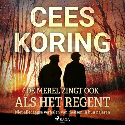 De merel zingt als het regent - Cees Koring, Audio, 9788726608120