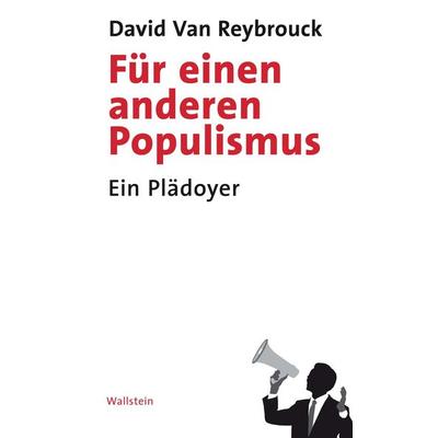 Für einen anderen Populismus, Taschenbuch von David Van Reybrouck, Wallstein Verlag, 978-3-8353-3157-0