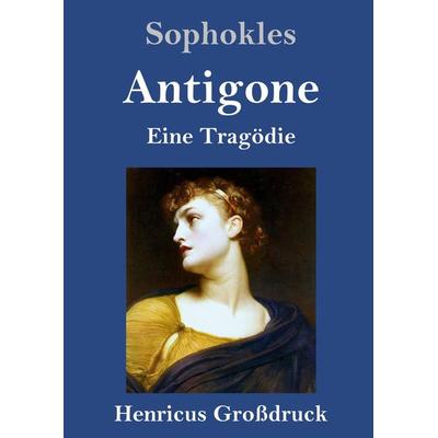 Antigone (Großdruck), Gebundene Ausgabe von Sophokles, Bod, 978-3-8478-2920-1