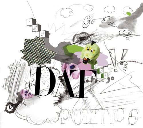 Dat Politics - Go Pets Go - Preis vom 14.10.2026 23:07:16 h