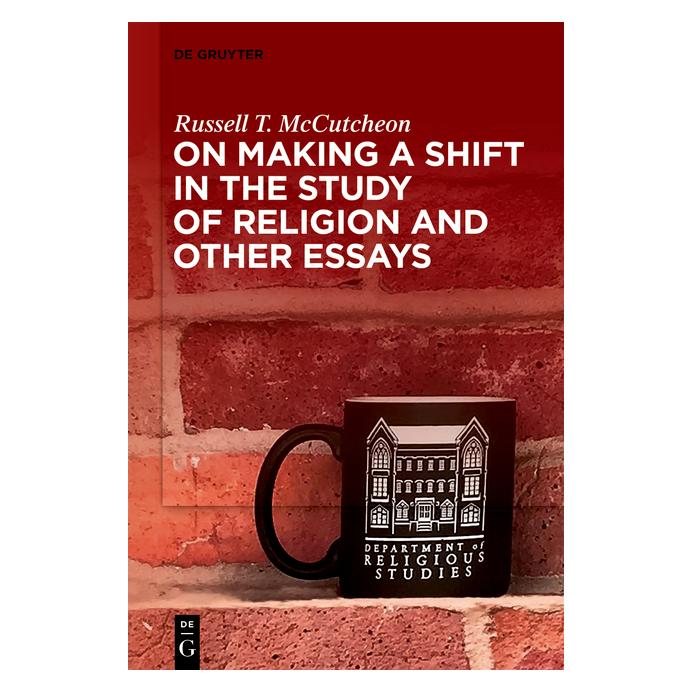De Gruyter On Making a Shift in the Study of Religion and Other Essays (Englisch, Softcover, Russell T. McCutcheon) (56850551)
