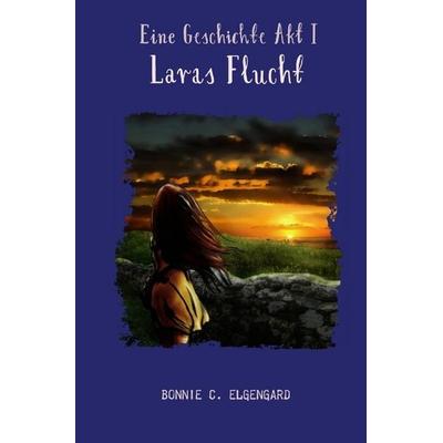 Eine Geschichte / Eine Geschichte Akt I, Taschenbuch von Bonnie C. Elgengard, Epubli, 978-3-7450-8179-4