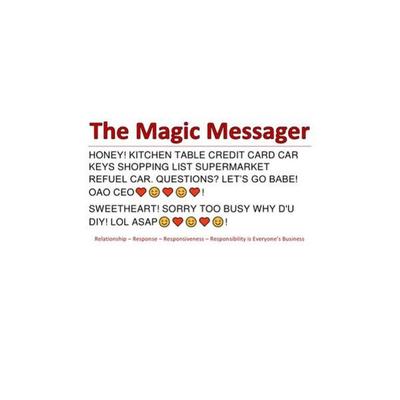 The Magic Messager (Relationship – Response – Responsiveness – Responsibility is Everyone’s Business), Taschenbuch von Nay Tiffany Seeker, Epubli,