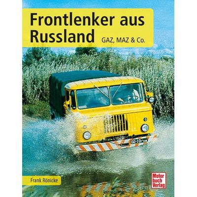 Frontlenker aus Russland, Gebundene Ausgabe von Frank Rönicke, Motorbuch Verlag, 978-3-613-04760-0