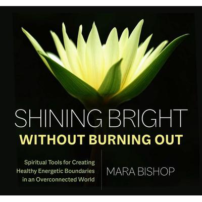 Shining Bright Without Burning Out - Mara Bishop, CD, 9781683648277