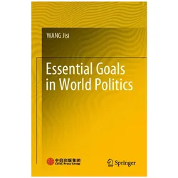 Essential Goals in World Politics, Fachbücher von Jisi Wang