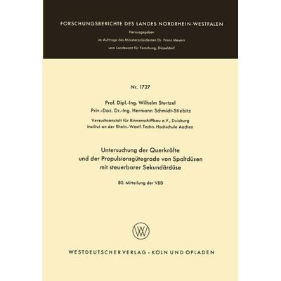 Untersuchung der Querkräfte und der Propulsionsgütegrade von Spaltdüsen mit steuerbarer Sekundärdüse, Taschenbuch von Wilhelm Sturtzel, VS Verlag für