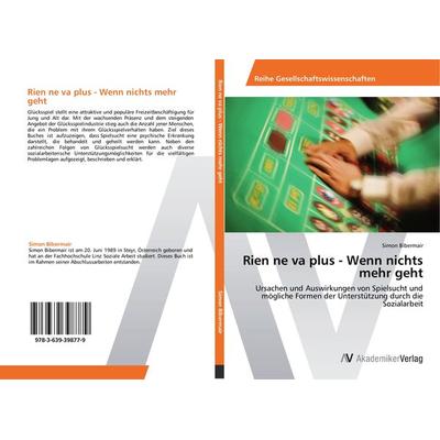 Rien ne va plus - Wenn nichts mehr geht, Taschenbuch von Simon Bibermair, AV Akademikerverlag, 978-3-639-39877-9