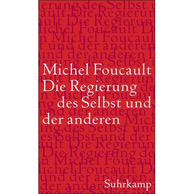 Die Regierung des Selbst und der anderen, Gebundene Ausgabe von Michel Foucault, Suhrkamp, 978-3-518-58537-5