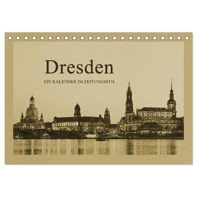 Dresden - Ein Kalender im Zeitungsstil (Tischkalender 2027 DIN A5 quer), CALVENDO Monatskalender
