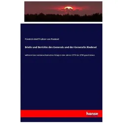 Briefe und Berichte des Generals und der Generalin Riedesel, Fachbücher von Friedrich Adolf von Riedesel