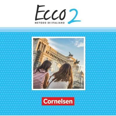 Ecco - Italienisch für Gymnasien - Italienisch als 3. Fremdsprache - Ausgabe 2015 - Band 2 - Wolfgang Manthei,Rolf Meyerhöfer,Doris Meyerhöfer,Manfred