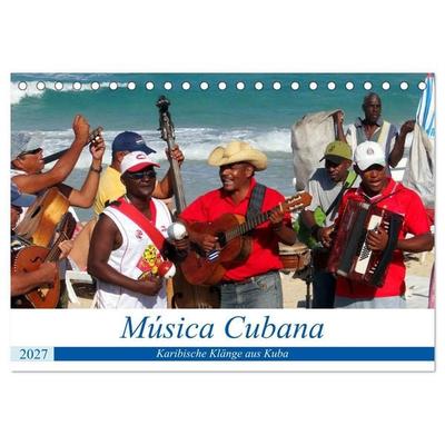 Música Cubana - Karibische Klänge aus Kuba (Tischkalender 2027 DIN A5 quer), CALVENDO Monatskalender