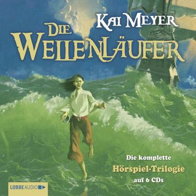 Die Wellenläufer, Teil 1-3 - Die Wellenläufer (1), Die Muschelmagier (2), Die Wasserweber (3) - Kai Meyer, Audio, 9783785740491