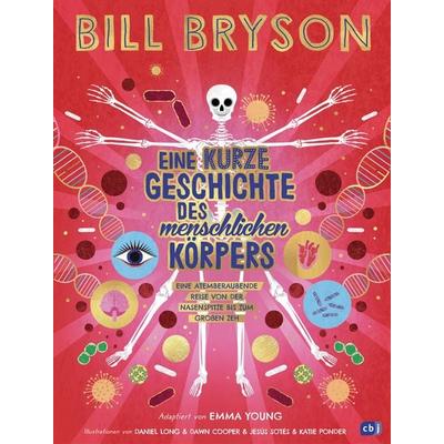Eine kurze Geschichte des menschlichen Körpers - Eine atemberaubende Reise von der Nasenspitze bis zum großen Zeh, Gebundene Ausgabe von Bill Bryson,