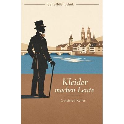 Schulbibliothek - Bücher für Schulen / Kleider machen Leute, Taschenbuch von Gottfried Keller, Epubli, 978-3-565-23264-2
