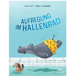 Hitz:Aufregung im Hallenbad, Kinderbücher von Silvia Hitz