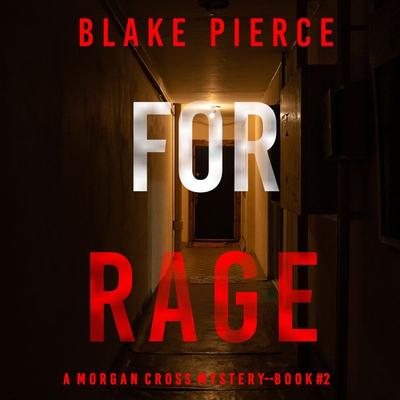 For Rage (A Morgan Cross FBI Suspense Thriller—Book Two) - Blake Pierce, Audio, 9781094336565