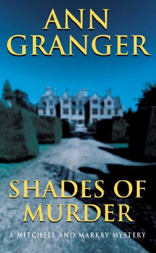 Ann Granger - Shades of Murder. A Mitchell and Markby Mystery. (A Mitchell & Markby Mystery) - Preis vom 30.09.2026 09:01:18 h