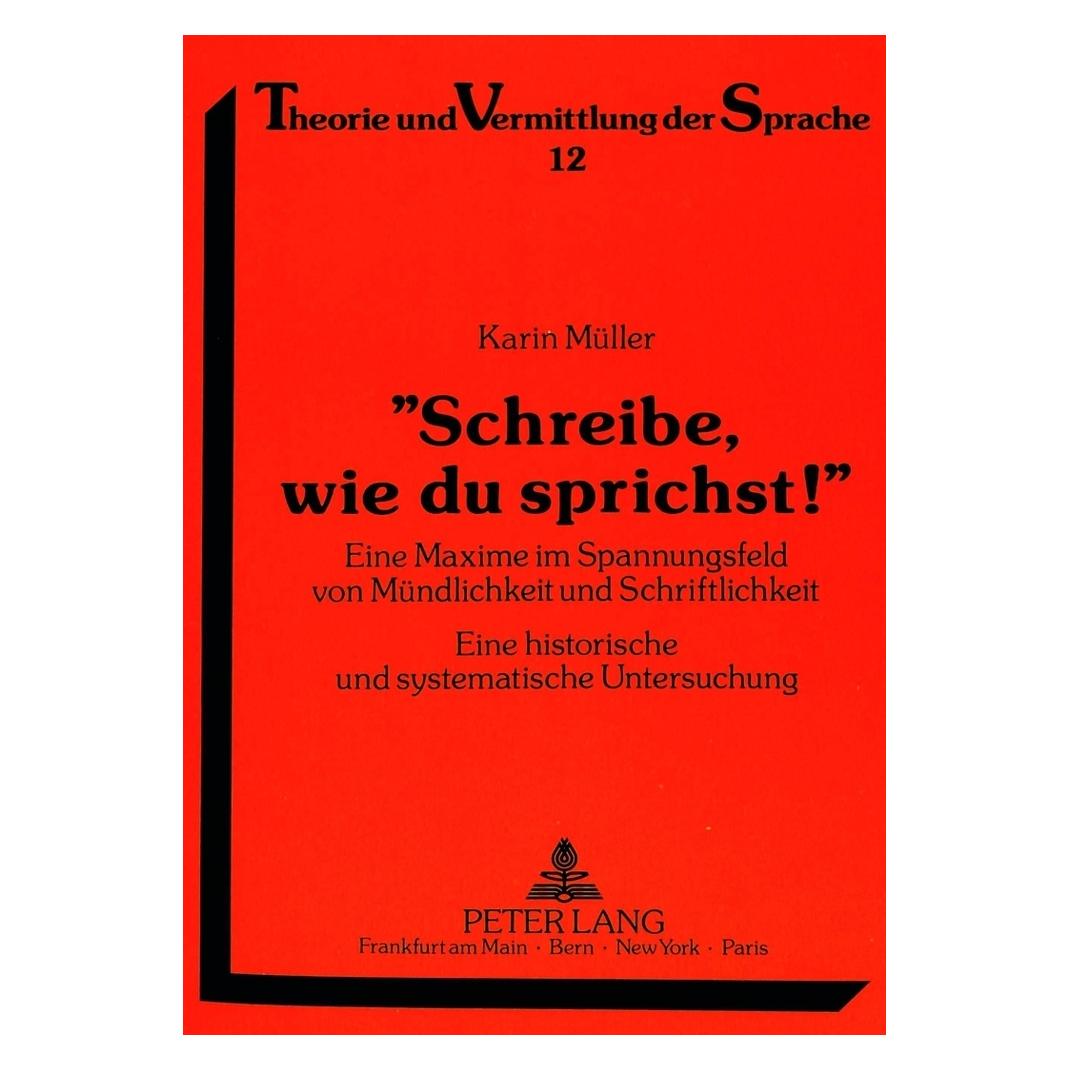 Peter Lang "Schreibe, wie du sprichst?" (Deutsch, Karin Müller) (8722213)