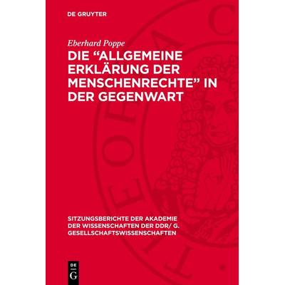 Die „Allgemeine Erklärung der Menschenrechte“ in der Gegenwart, Gebundene Ausgabe von Eberhard Poppe, De Gruyter, 978-3-11-274418-5