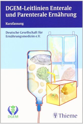 DGEM-Leitlinien Enterale und Parenterale Ernährung: Kurzfassung - Preis vom 30.09.2026 09:01:18 h