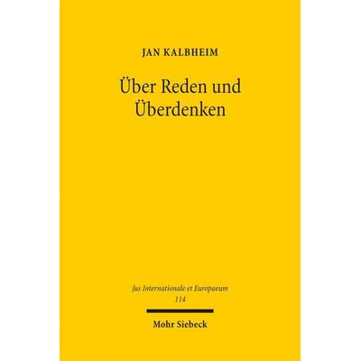 Über Reden und Überdenken, Taschenbuch von Jan Kalbheim, Mohr Siebeck, 978-3-16-154222-0