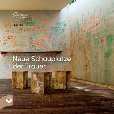 Neue Schauplätze der Trauer, Taschenbuch von , Fachverlag des deutschen Bestattungsgewerbes, 978-3-936057-86-7