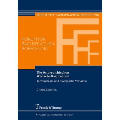 Die österreichischen Wirtschaftssprachen, Taschenbuch von Chiara Messina, Frank & Timme, 978-3-7329-0113-5
