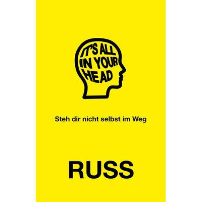 It's all in your head, Gebundene Ausgabe von Russ, Finanzbuch Verlag, 978-3-95972-597-2