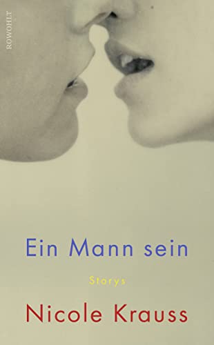 Nicole Krauss - Ein Mann sein: Storys - Preis vom 11.10.2026 03:10:56 h