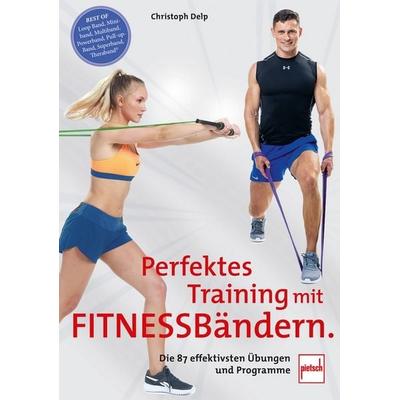 Perfektes Training mit Fitnessbändern, Taschenbuch von Christoph Delp, Motorbuch Verlag, 978-3-613-50940-5