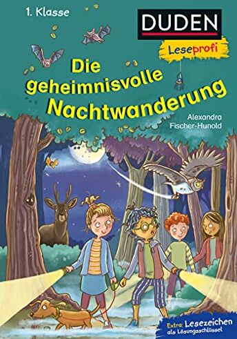 Alexandra Fischer-Hunold - Duden Leseprofi – Die geheimnisvolle Nachtwanderung, 1. Klasse: Kinderbuch für Erstleser ab 6 Jahren (Lesen lernen 1. Klasse, Band 37) - Preis vom 09.10.2026 07:28:09 h