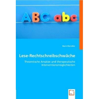 Herndler, K: Lese-Rechtschreibschw¿e, Taschenbuch von Karin Herndler, VDM, 978-3-8364-9685-8