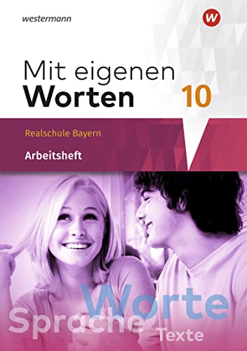 Mit eigenen Worten / Mit eigenen Worten - Sprachbuch für bayerische Realschulen Ausgabe 2016: Sprachbuch für bayerische Realschulen Ausgabe 2016 / Arbeitsheft 10 - Preis vom 30.09.2026 09:01:18 h