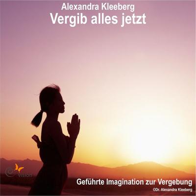 Vergib alles jetzt - Alexandra Kleeberg, Audio, 9783946586234